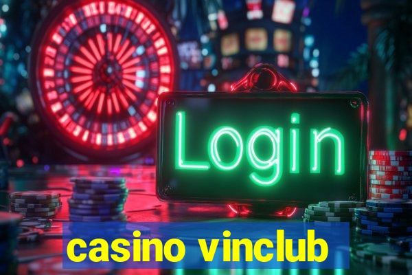 casino vinclub