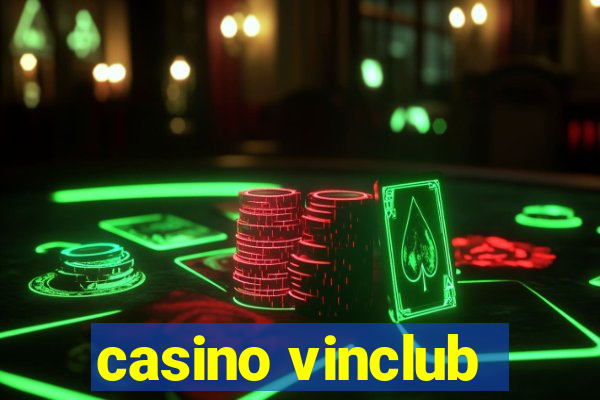 casino vinclub