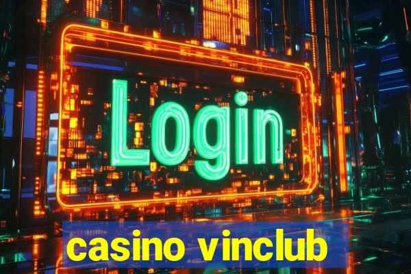 casino vinclub