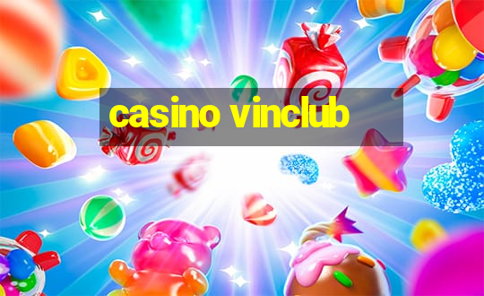 casino vinclub