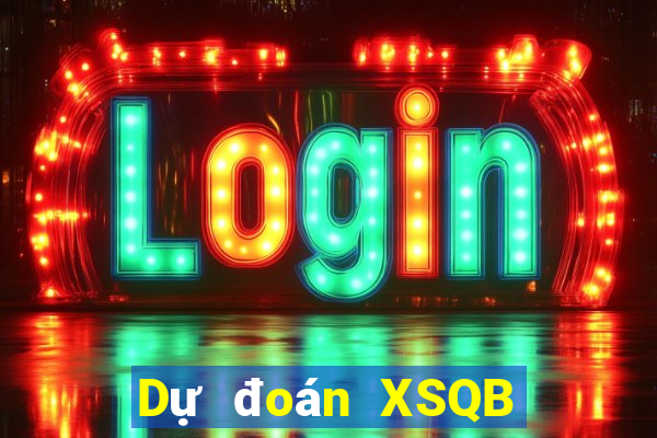 Dự đoán XSQB ngày thứ năm