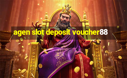 agen slot deposit voucher88