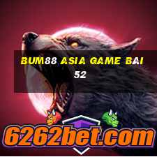 Bum88 Asia Game Bài 52