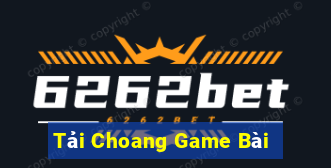 Tải Choang Game Bài