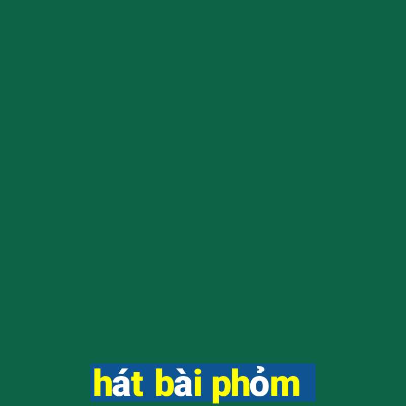 hát bài phỏm