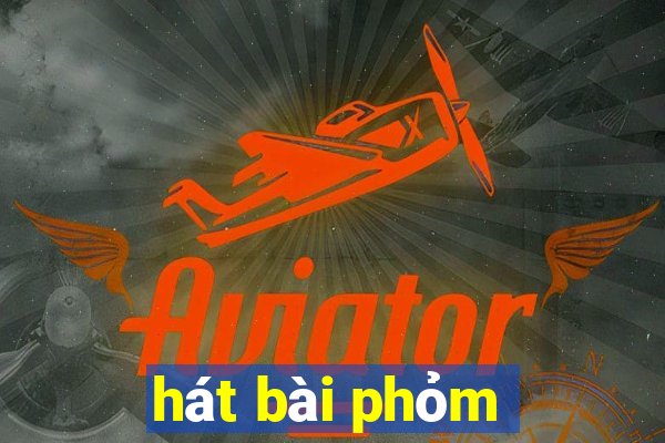 hát bài phỏm