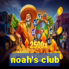 noah's club