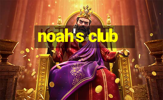 noah's club