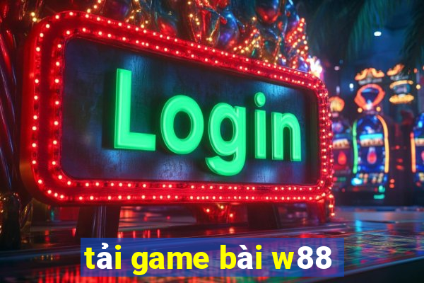 tải game bài w88