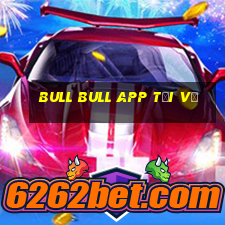 Bull bull app Tải về