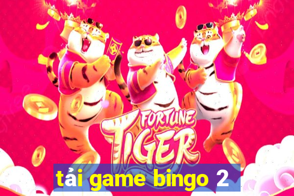 tải game bingo 2