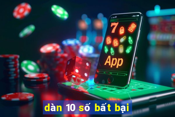 dàn 10 số bất bại