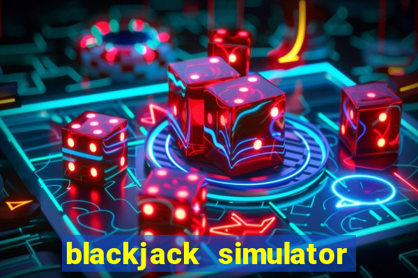 blackjack simulator for android