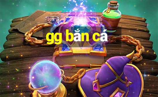 gg bắn cá