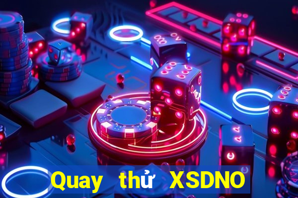 Quay thử XSDNO ngày 13