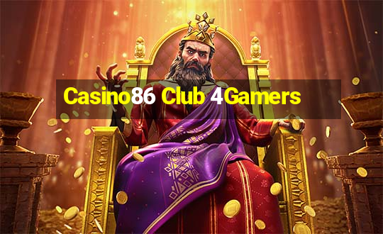 Casino86 Club 4Gamers