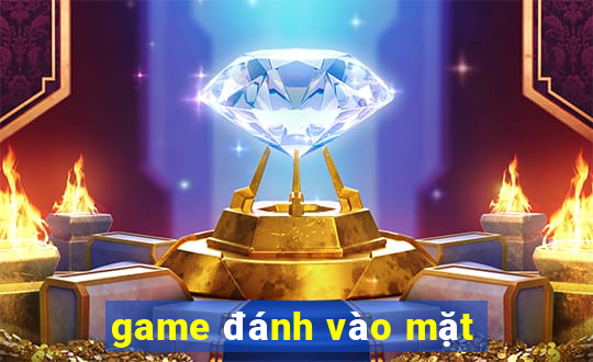 game đánh vào mặt