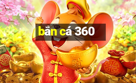 bắn cá 360