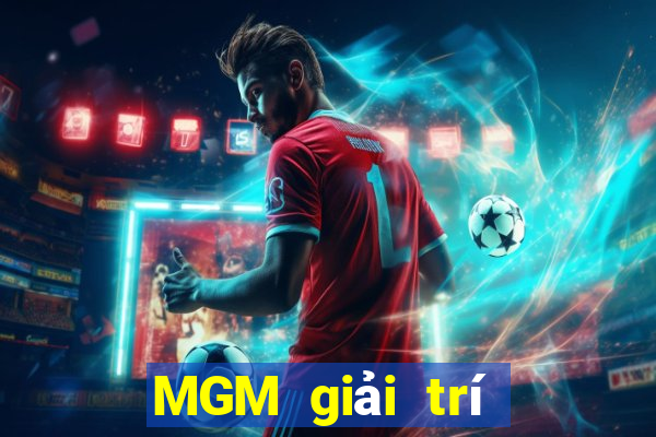 MGM giải trí Việt nam