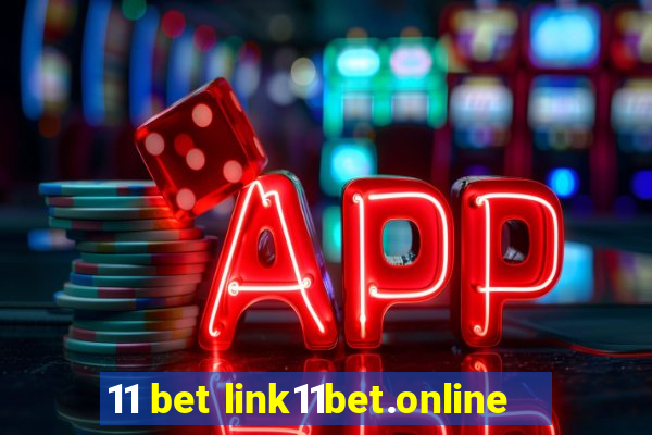 11 bet link11bet.online