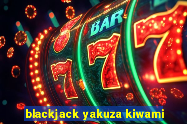 blackjack yakuza kiwami