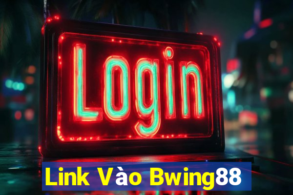 Link Vào Bwing88