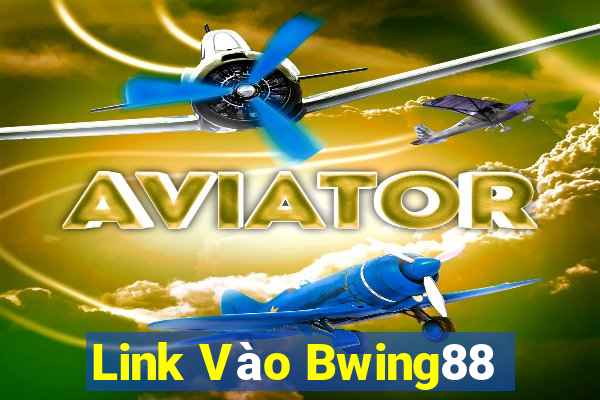 Link Vào Bwing88