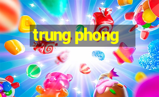 trung phong