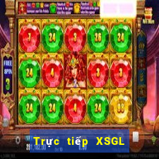 Trực tiếp XSGL hôm nay