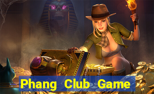 Phang Club Game Bài Live