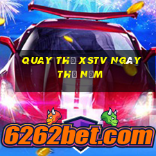 Quay thử XSTV ngày thứ năm