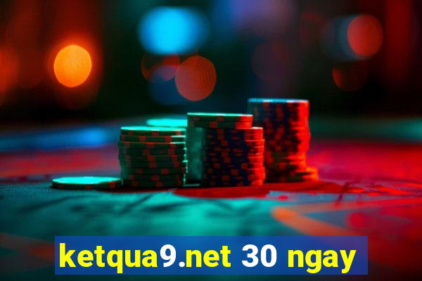 ketqua9.net 30 ngay