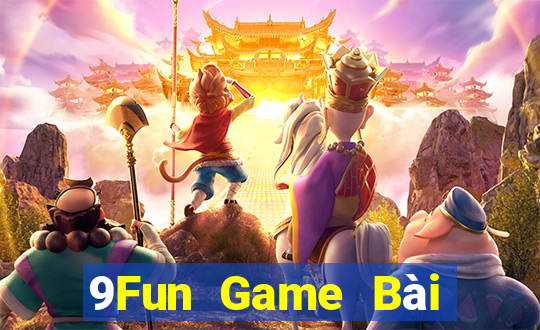 9Fun Game Bài Nhất Vip