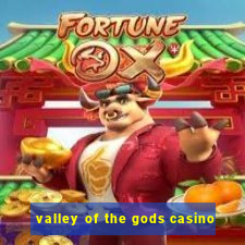 valley of the gods casino