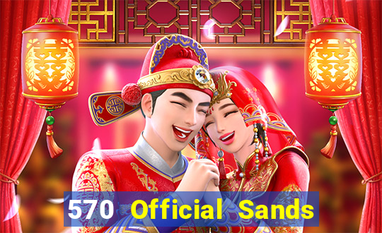 570 Official Sands app Tải về