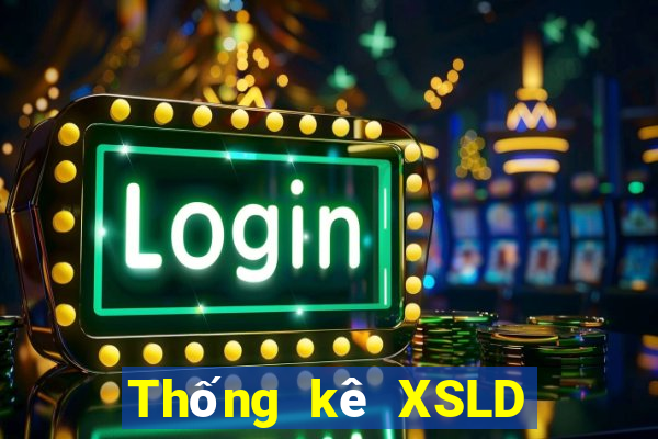 Thống kê XSLD Thứ 2