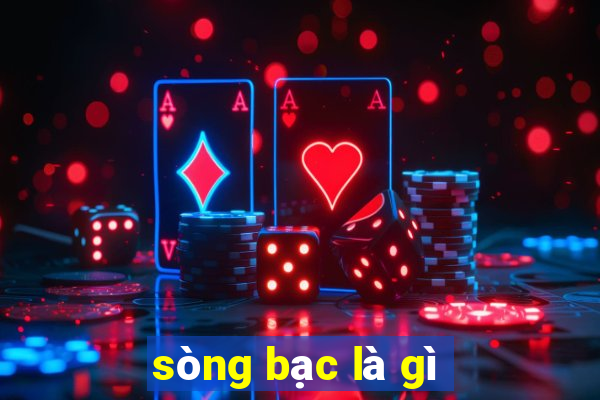 sòng bạc là gì