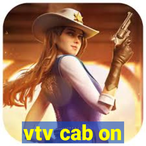 vtv cab on