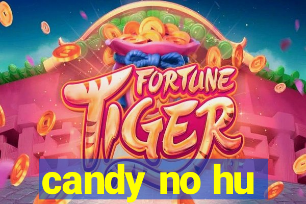 candy no hu