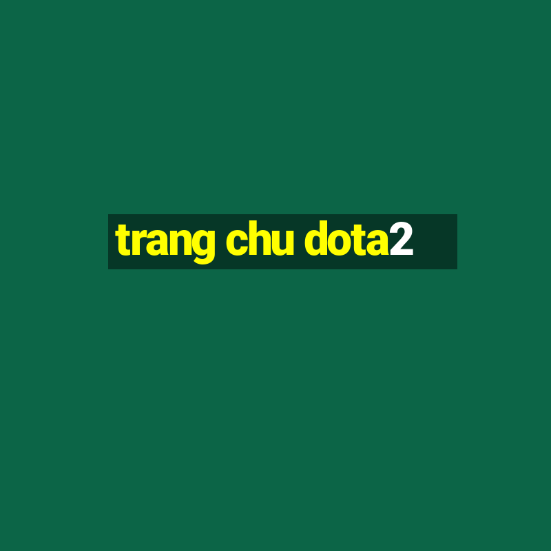 trang chu dota2