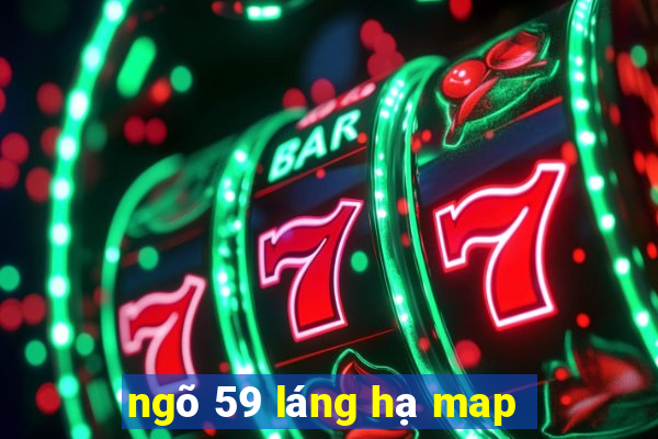 ngõ 59 láng hạ map