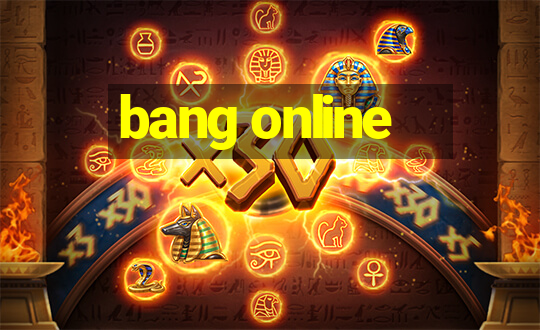 bang online