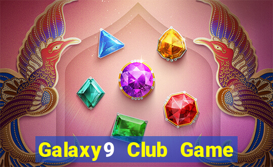 Galaxy9 Club Game Bài 69 Doi Thuong