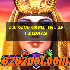 Lộc Club Game Thẻ Bài Eloras