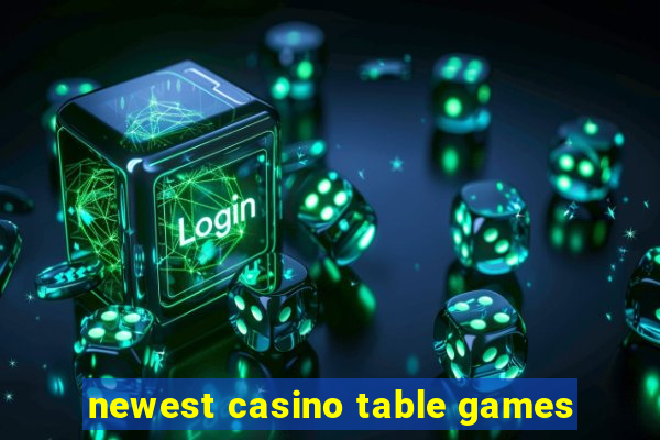 newest casino table games