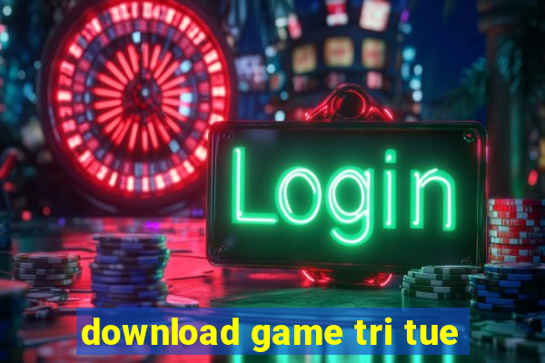 download game tri tue