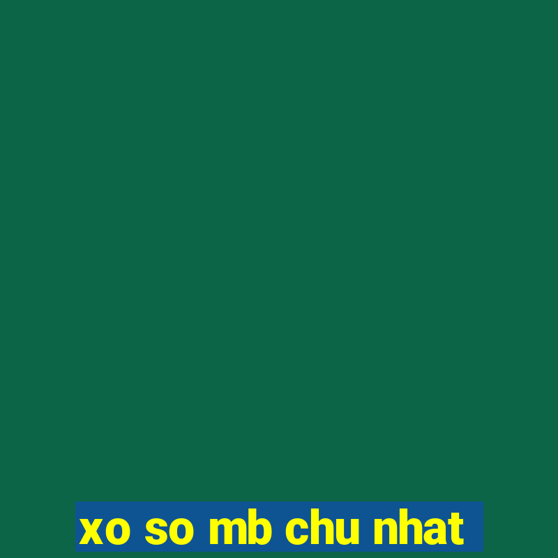 xo so mb chu nhat