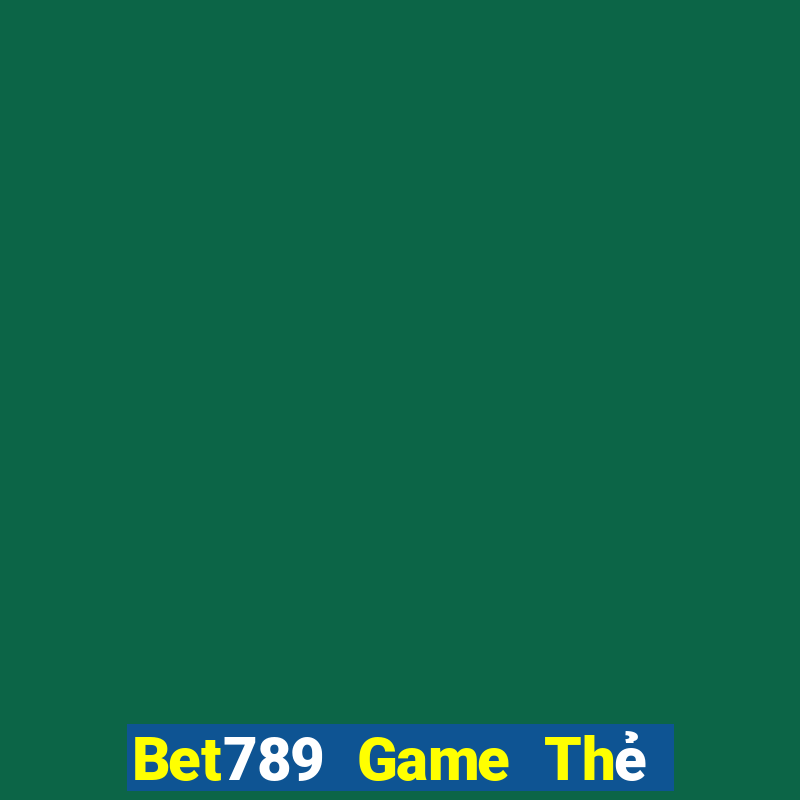 Bet789 Game Thẻ Bài Eloras