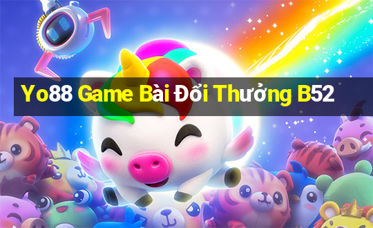 Yo88 Game Bài Đổi Thưởng B52