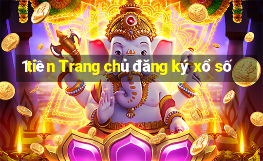 1tiền Trang chủ đăng ký xổ số